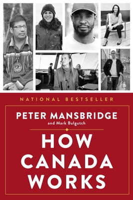 How Canada Works: The People Who Make Our Nation Thrive Cover Image
