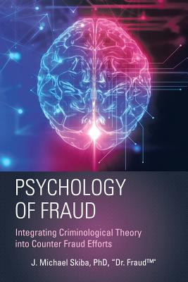 Psychology of Fraud: Integrating Criminological Theory into Counter Fraud Efforts Cover Image