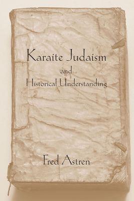 Karaite Judaism and Historical Understanding (Studies in Comparative