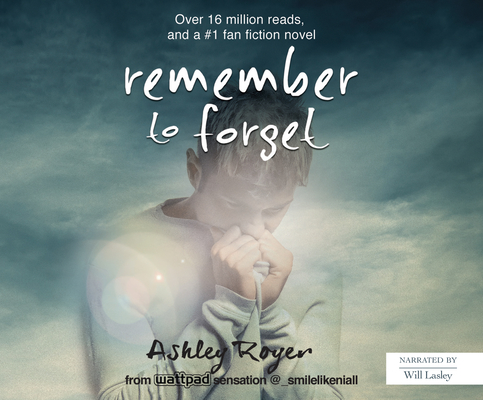 Remember to Forget: Revised and Expanded Edition By Ashley Royer, Lasley (Narrated by) Cover Image