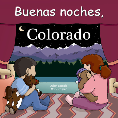 Buenas Noches, Colorado By Adam Gamble, Mark Jasper, Anne Rosen (Illustrator) Cover Image