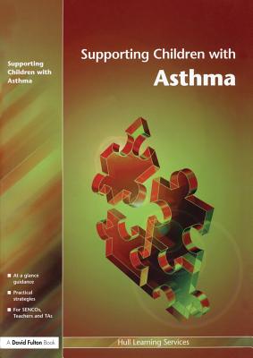 Supporting Children with Asthma (Supporting Children S) By Hull Learning Services Cover Image