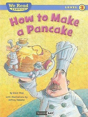 How to Make a Pancake (We Read Phonics - Level 3)