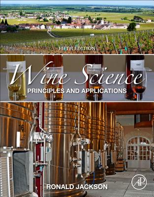 Wine Science: Principles and Applications (Food Science and Technology) By Ronald S. Jackson Cover Image