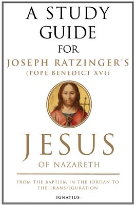 Jesus of Nazareth: From the Baptism in the Jordan to the Transfiguration By Pope Emeritus Benedict XVI Cover Image