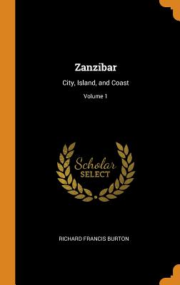 Zanzibar: City, Island, and Coast; Volume 1 Cover Image