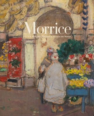 Morrice: The A.K. Prakash Collection in Trust to the Nation Cover Image