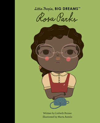 Rosa Parks (Little People, BIG DREAMS) By Lisbeth Kaiser, Marta Antelo (Illustrator) Cover Image