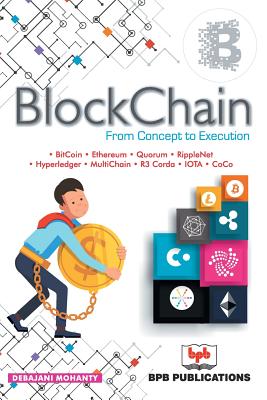 Blockchain: From Concept to Execution-New By Debjani Mohanty, Na Cover Image