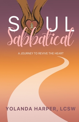 Soul Sabbatical: A Journey to Revive the Heart Cover Image