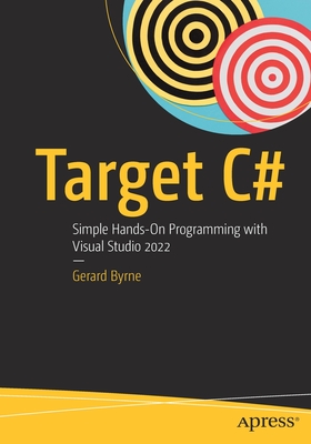 Target C#: Simple Hands-On Programming with Visual Studio 2022 Cover Image
