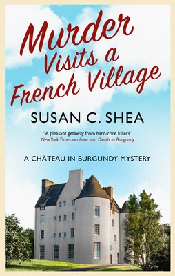 Murder Visits a French Village By Susan Shea Cover Image