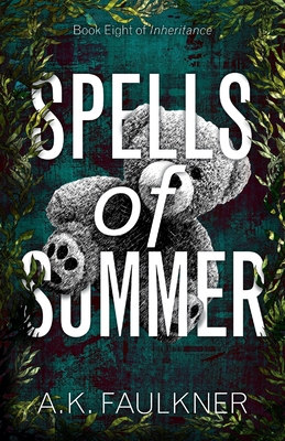Spells of Summer (Inheritance #8) By A. K. Faulkner Cover Image