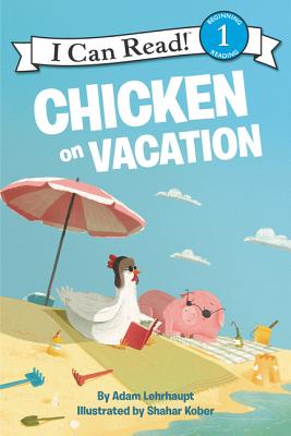 Chicken on Vacation (I Can Read Level 1)