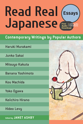 Read Real Japanese Essays: Contemporary Writings by Popular Authors (free audio download) By Janet Ashby (Editor) Cover Image