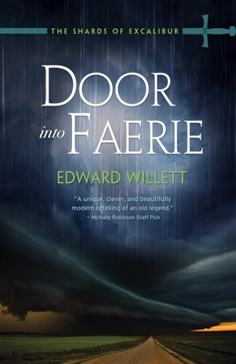Door into Faerie (Shards of Excalibur #5) By Edward Willett Cover Image