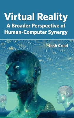 Virtual Reality: A Broader Perspective of Human-Computer Synergy Cover Image