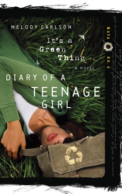 It's a Green Thing: Maya: Book 2 (Diary of a Teenage Girl #14) By Melody Carlson Cover Image