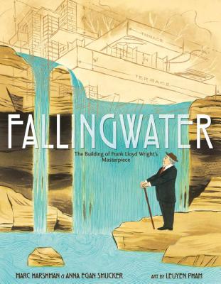 Cover for Fallingwater: The Building of Frank Lloyd Wright's Masterpiece