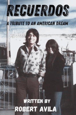 Recuerdos: A Tribute to an American Dream Cover Image