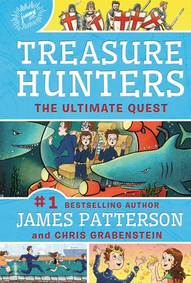 Treasure Hunters: The Ultimate Quest By James Patterson, Chris Grabenstein, Juliana Neufeld (Illustrator) Cover Image