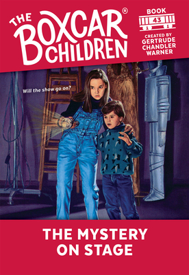 The Mystery on Stage (The Boxcar Children Mysteries #43) Cover Image