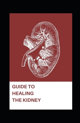 Guide to Healing the Kidney Cover Image