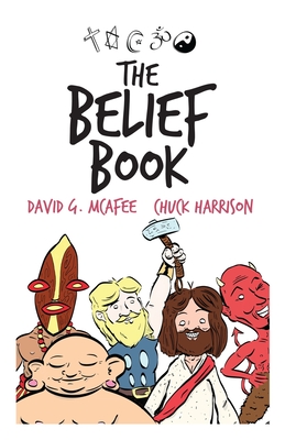 The Belief Book By Chuck Harrison (Illustrator), Chuck Harrison, David G. McAfee Cover Image