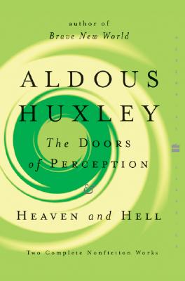 The Doors of Perception and Heaven and Hell (Perennial Classics)