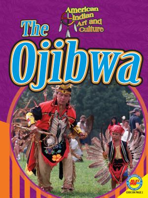 The Ojibwa (American Indian Art and Culture)