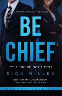 Be Chief: It's a Choice, Not a Title - Second Edition Cover Image