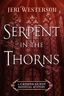 Serpent in the Thorns (A Crispin Guest Medieval Mystery)
