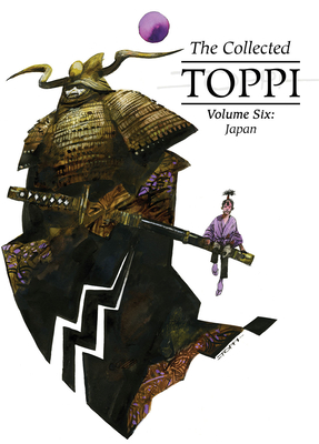 The Collected Toppi Vol.6: Japan By Sergio Toppi, Sergio Toppi (Artist) Cover Image