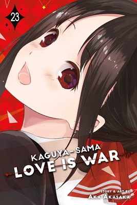 Kaguya-sama: Love Is War, Vol. 23 By Aka Akasaka Cover Image