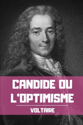 Candide Ou L Optimisme Une Satire Philosophique De Voltaire Edition Integrale Brookline Booksmith
