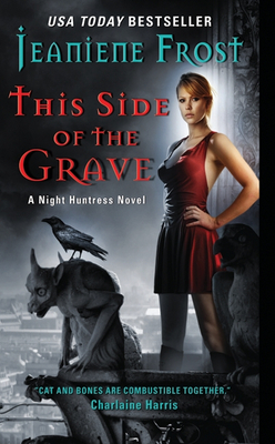 Cover for This Side of the Grave: A Night Huntress Novel