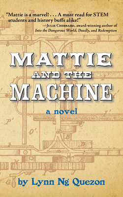 Mattie and the Machine By Lynn Ng Quezon Cover Image