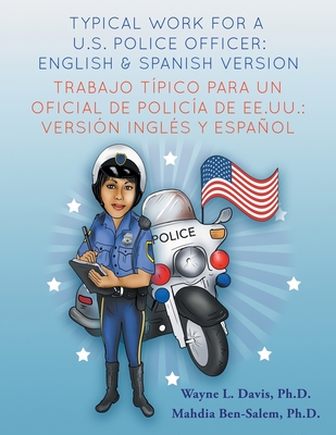 Typical work for a U.S. police officer- English and Spanish version Trabajo típico para un oficial de policía de EE.UU. - versión inglés y español Cover Image