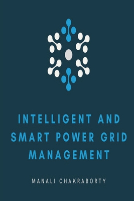 Intelligent and Smart Power Grid Management Cover Image