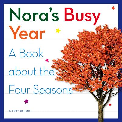 Nora's Busy Year: A Book about the Four Seasons (My Day Readers)