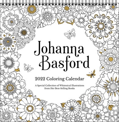 Johanna Basford 2022 Coloring Weekly Planner Calendar (Calendar