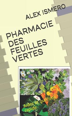 Pharmacie Des Feuilles Vertes: Aides et guérison rapide Cover Image