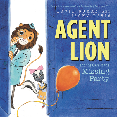 Agent Lion and the Case of the Missing Party By Jacky Davis, David Soman (Illustrator), David Soman Cover Image