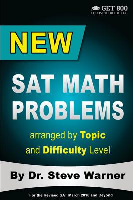 New SAT Math Problems arranged by Topic and Difficulty Level: For the Revised SAT March 2016 and Beyond Cover Image