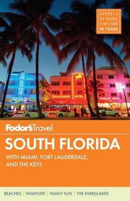 Fodor's South Florida: With Miami, Fort Lauderdale & the Keys (Full-Color Travel Guide #14) Cover Image