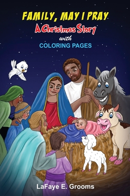 Family, May I Pray: A Christmas Story Cover Image