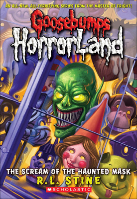 The Scream of the Haunted Mask (Goosebumps: Horrorland (Pb) #4) Cover Image