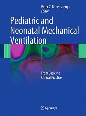 Pediatric and Neonatal Mechanical Ventilation: From Basics to Clinical Practice Cover Image