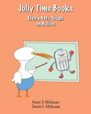 Jolly Time Books: Elvira Gets Tough on Bullies Cover Image