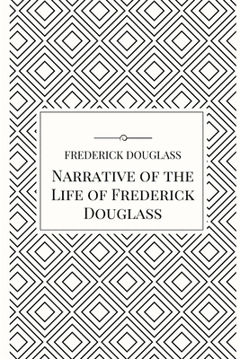 Narrative of the Life of Frederick Douglass